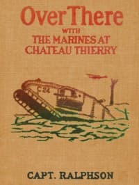 Over There with the Marines at Chateau Thierry book cover