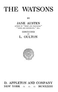 The Watsons: By Jane Austen, Concluded by L. Oulton book cover