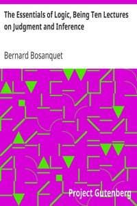 The Essentials of Logic, Being Ten Lectures on Judgment and Inference