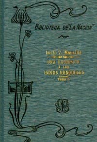 Una Excursión a los Indios Ranqueles - Tomo 1 book cover
