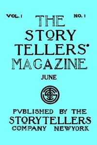 The Story Tellers' Magazine, Vol. I, No. 1, June 1913 book cover