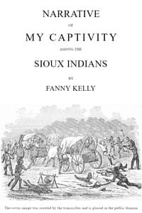 Narrative of My Captivity Among the Sioux Indians book cover