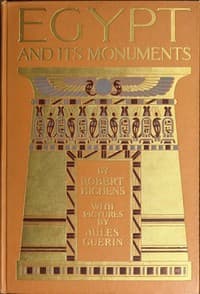 Egypt and Its Monuments book cover