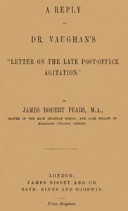 A Reply to Dr. Vaughan's "Letter on the Late Post-Office Agitation"