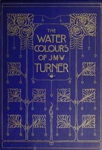 The Water-Colours of J. M. W. Turner book cover