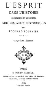 L'esprit dans l'histoire: Recherches et curiosités sur les mots historiques