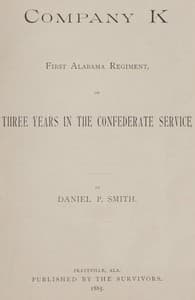 Company K, First Alabama Regiment; or, Three Years in the Confederate Service book cover
