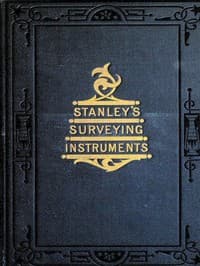 Surveying and Levelling Instruments, Theoretically and Practically Described.
For construction, qualities, selection, preservation, adjustments, and uses; with other apparatus and appliances used by civil engineers and surveyors in the field.