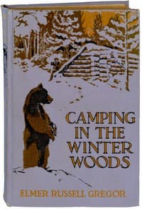 Camping in the Winter Woods: Adventures of Two Boys in the Maine Woods book cover
