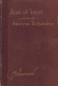 Siam and Laos, as Seen by Our American Missionaries