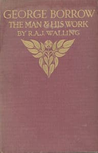 George Borrow, the Man and His Work