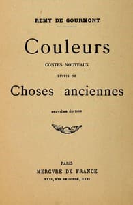Couleurs. Contes nouveaux; suivis de Choses anciennes