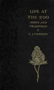 Life at the Zoo: Notes and Traditions of the Regent's Park Gardens book cover