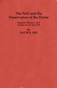 The Peril and the Preservation of the Home
Being the William L. Bull Lectures for the Year 1903