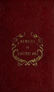 Memoirs of a country doll. Written by herself