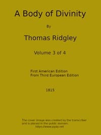 A Body of Divinity, Vol. 3 (of 4)
Wherein the doctrines of the Christian religion are explained and defended, being the substance of several lectures on the Assembly's Larger Catechism