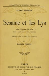 Sésame et les lys: des trésors des rois, des jardins des reines
