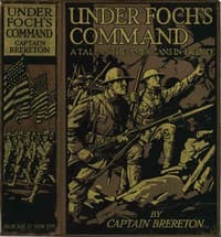 Under Foch's Command: A Tale of the Americans in France book cover