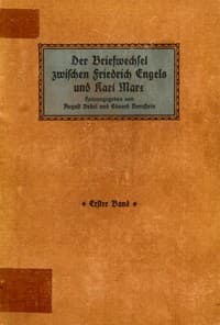 Der Briefwechsel zwischen Friedrich Engels und Karl Marx 1844 bis 1883, Erster Band