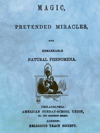 Magic, Pretended Miracles, and Remarkable Natural Phenomena