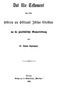 Dat Nie Testament vun unsen Herrn un Heiland Jesus Christus
na de plattdütsche Oeversettung vun Dr. Johann Bugenhagen