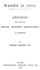 Wages in 1873: Address read before the Social Science Association at Norwich