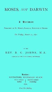 Moses, not Darwin
A sermon preached at St. Mark's, Surbiton, Kingston-on-Thames on Friday, March 31, 1871