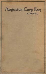 Augustus Carp, Esq., by Himself: Being the Autobiography of a Really Good Man