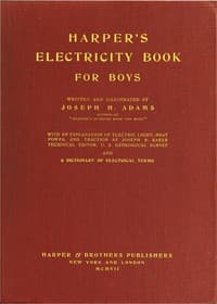 Harper's Electricity Book for Boys