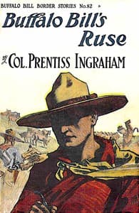 Buffalo Bill's Ruse; Or, Won by Sheer Nerve