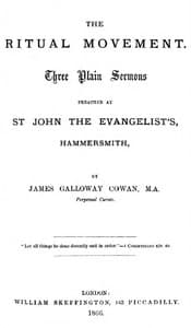 The Ritual Movement
Three plain sermons preached at St. John the Evangelist's, Hammersmith