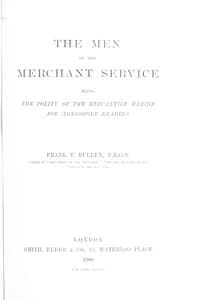 The Men of the Merchant Service
Being the polity of the mercantile marine for 'longshore readers