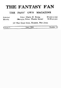 The Fantasy Fan, Volume 1, Number 10, June 1934
The Fan's Own Magazine book cover