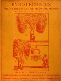 Pyrotechnics: The History and Art of Firework Making