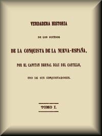 Verdadera historia de los sucesos de la conquista de la Nueva-España (1 de 3) book cover