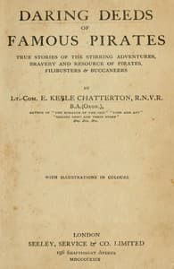 Daring Deeds of Famous Pirates
True stories of the stirring adventures, bravery and resource of pirates, filibusters & buccaneers