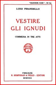 Vestire gli ignudi: Commedia in tre atti