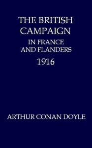 The British Campaign in France and Flanders, 1916