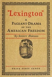 "Lexington": A Pageant-Drama of the American Freedom