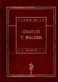 Life of Charles T. Walker, D.D.
("The Black Spurgeon") Pastor Mt. Olivet Baptist Church, New York City