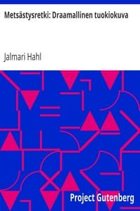 Metsästysretki: Draamallinen tuokiokuva book cover