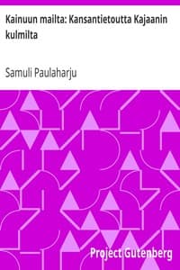 Kainuun mailta: Kansantietoutta Kajaanin kulmilta