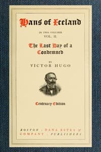 Hans of Iceland, Vol. 2 of 2; The Last Day of a Condemned