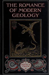 The Romance of Modern Geology
Describing in simple but exact language the making of the earth with some account of prehistoric animal life