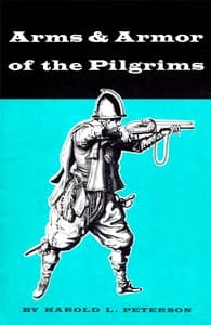 Arms and Armor of the Pilgrims, 1620-1692 book cover