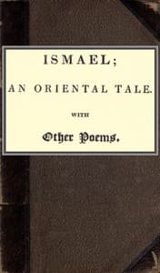Ismael; an oriental tale. With other poems