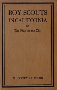 Boy Scouts in California; or, The Flag on the Cliff book cover