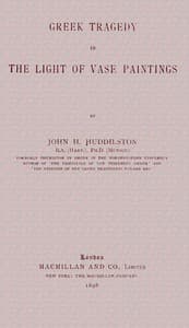 Greek Tragedy in the Light of Vase Paintings