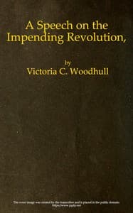 Freedom! Equality!! Justice!!! These Three; but the Greatest of These Is Justice
A Speech on the Impending Revolution, Delivered in Music Hall, Boston, Thursday, Feb. 1, 1872, and the Academy of Music, New York, Feb. 20, 1872 book cover
