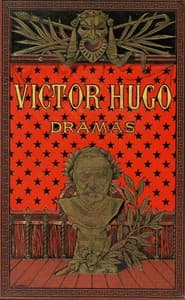 Dramas (1 de 2): Hernani; El Rey se divierte; Los Burgraves